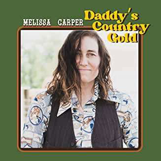 Cover for Melissa Carper · Daddy's Country Gold (CD) (2021)