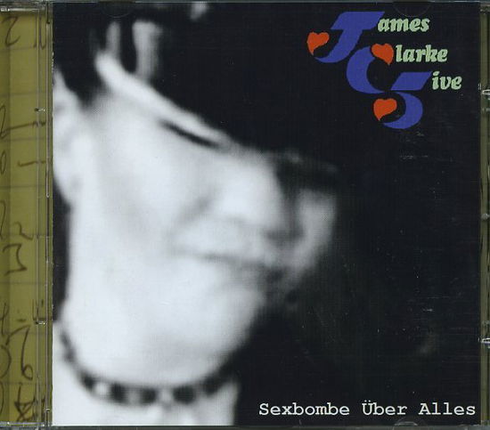 Cover for James Clarke Five · Sexbombe Uber Alles (CD) (2013)