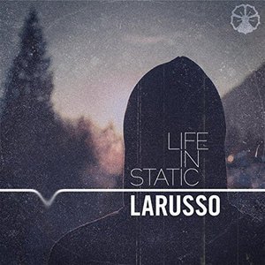 Cover for Larusso · Life in Static (CD) (2014)