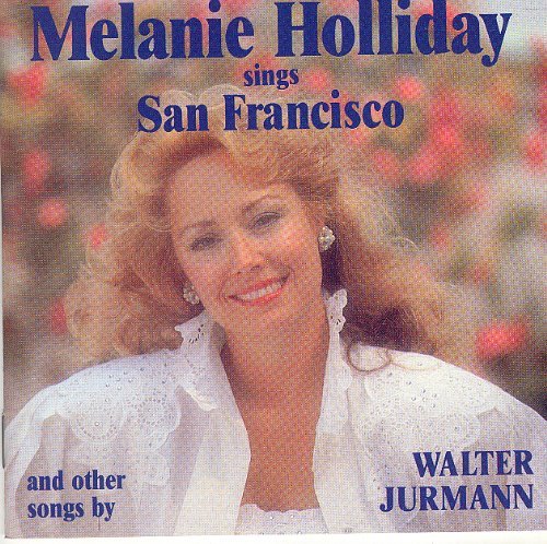 * Melanie Holliday sings San Francisco - Holliday,Melanie / Bolba / Emerton - Musique - Preiser - 0717281900591 - 1997