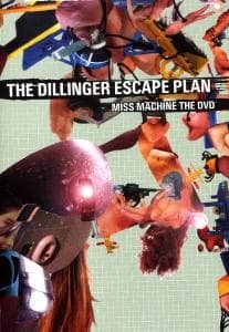 Cover for Dillinger Escape Plan · Miss Machine The Dvd (DVD) (2006)