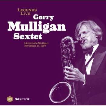 Cover for Gerry Sextet Mulligan · * Legends Live-Liederhalle Stuttgart 22.11.1977 (LP) (2013)