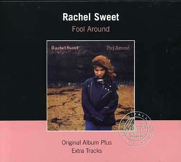 Cover for Rachel Sweet · Fool Around (CD) [Reissue edition] (2007)