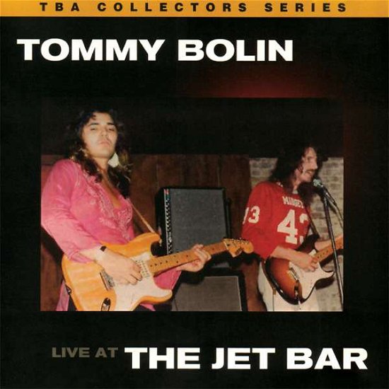 Live At The Jet Bar - Tommy Bolin - Musiikki - FRIDAY - 0829421803591 - perjantai 11. toukokuuta 2018