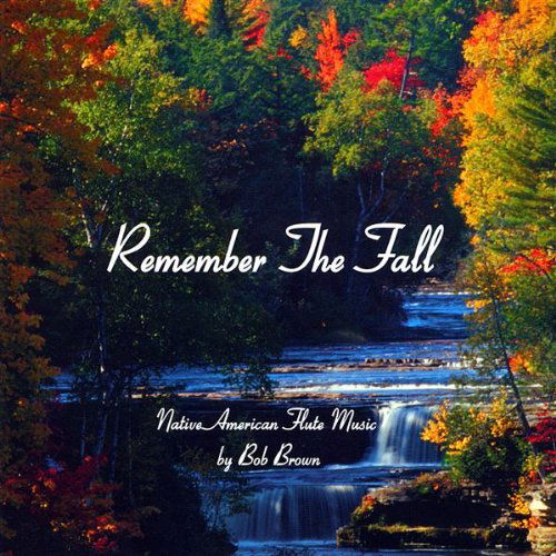 Cover for Bob Brown · Remember the Fall (CD) (2009)