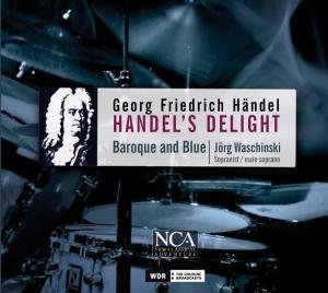 Cover for Baroque And Blue / Waschinskijörg · Handel's Delight (CD) (2012)
