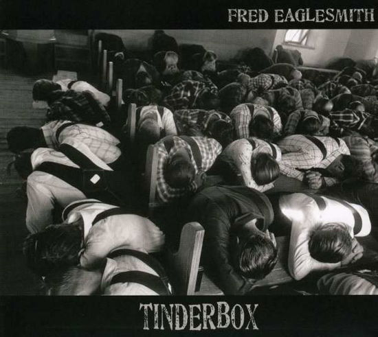 Cover for Eaglesmith Fred · Tinderbox (CD) (2017)