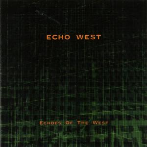 Cover for Echo West · Echoes Of The West (CD) (2005)