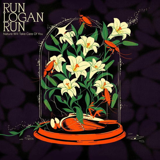 Cover for Run Logan Run · Nature Will Take Care Of You (LP) (2022)