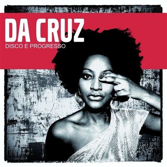 Cover for Da Cruz · Disco E Progresso (CD) [Digipak] (2014)