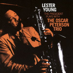 President Plays with the Oscar Peterson Trio - Lester Young - Música - OCTAVE - 4526180379591 - 8 de junho de 2016