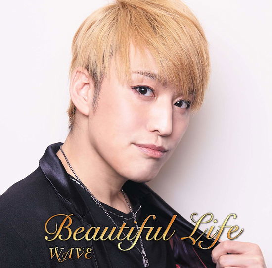 Beautiful Life <yasu Solo Jacket> - Wave - Music - P97 - 4562357502591 - May 9, 2017