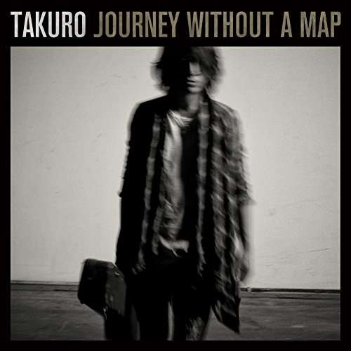 Cover for Takuro · Journey Without a Map (CD) [Japan Import edition] (2016)