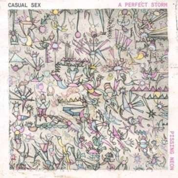 Cover for Casual Sex · Pissing Neon / a Pefect Storm (7&quot;) (2014)