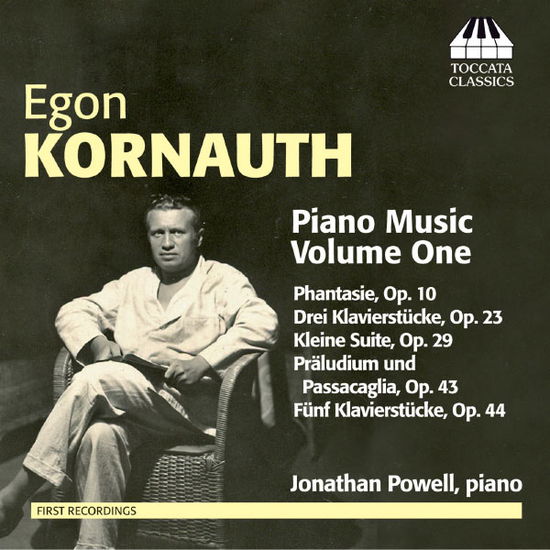 Piano Music 1 - Kornauth / Powell,jonathan - Muziek - TOCCATA CLASSICS - 5060113441591 - 26 maart 2013