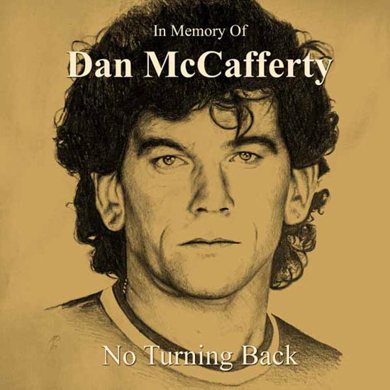 In Memory Of Dan Mccafferty - No Turning Back - Dan Mccafferty - Musik - ROCK OF ANGELS - 5200123664591 - 8. december 2023