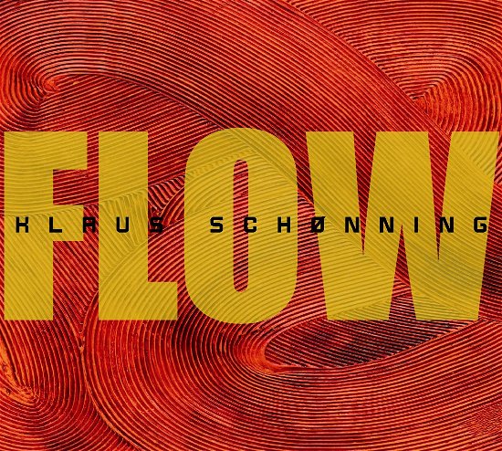 Flow - Klaus Schønning - Musiikki - MusicVenture - 5706274002591 - 2010