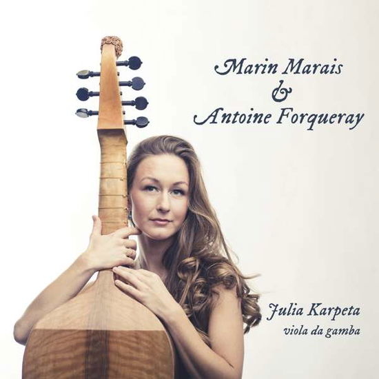 Cover for Karpeta,Julia / Birula,Anton/+ · Marin Marais &amp; Antoine Forqueray (CD) (2019)