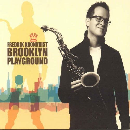 Brooklyn Playground - Kronkvist Fredrik - Musiikki - Connective - 7340065011591 - keskiviikko 5. kesäkuuta 2013