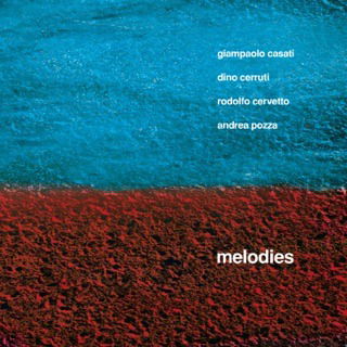 Cover for Casati / Cerruti / Cervetto / Pozza · Melodies (CD) (2019)