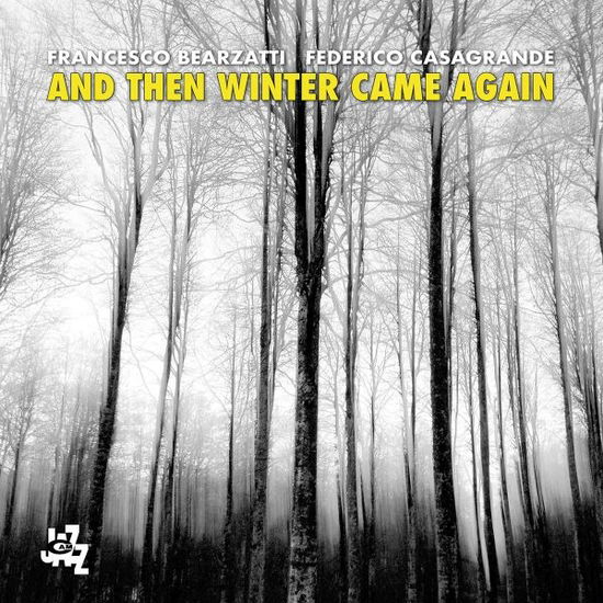 Cover for Francesco Bearzatti &amp; Federico Casagrande · And Then Winter Came Again (CD) (2024)