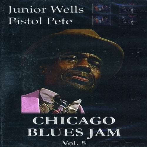 Cover for Chicago Blues Jam · Volume Five - Junior Wells - Pistol Pete (The Store For Music Live) (DVD) (2021)
