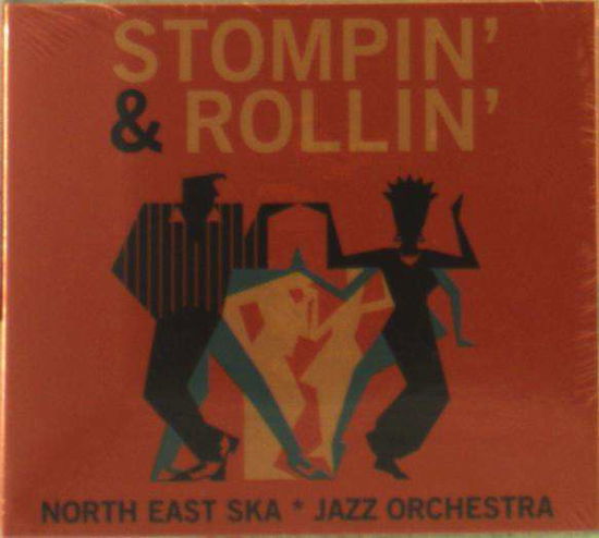 Cover for North East Ska Jazz Orchestra · Stompin' &amp; Rollin' (CD) (2016)