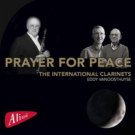 Cover for International Clarinets / Eddy Vanoosthuyse · Prayer For Peace (CD) (2022)