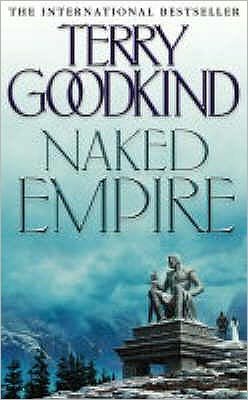 Cover for Terry Goodkind · Naked Empire (Paperback Bog) (2004)