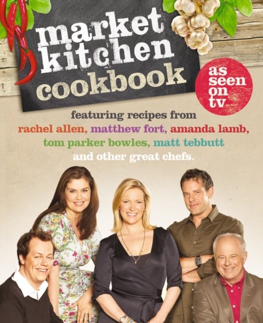 Cover for Rachel Allen · The Market Kitchen Cookbook (Hardcover Book) (2010)