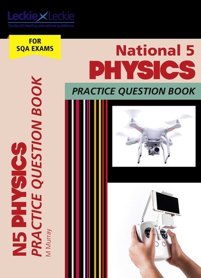 Cover for Michael Murray · National 5 Physics: Practise and Learn Sqa Exam Topics - Leckie Practice Question Book (Taschenbuch) [Edition edition] (2018)