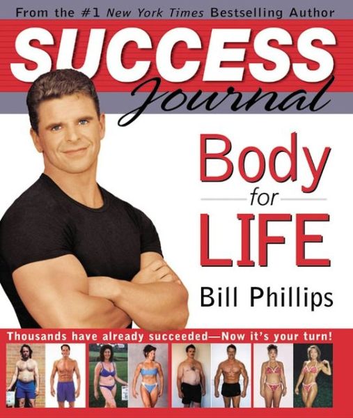 Body for Life Success Journal - Bill Phillips - Boeken - HarperCollins Publishers Inc - 9780060515591 - 20 februari 2003