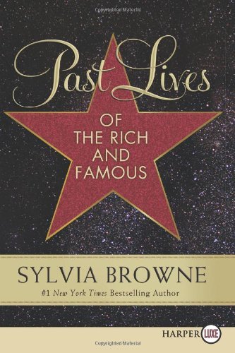 Cover for Sylvia Browne · Past Lives of the Rich and Famous (Taschenbuch) [Large type / large print edition] (2012)