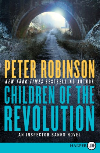 Children of the Revolution Lp: an Inspector Banks Novel - Peter Robinson - Books - HarperLuxe - 9780062298591 - March 25, 2014