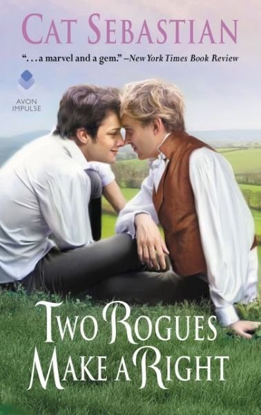 Cover for Cat Sebastian · Two Rogues Make a Right: Seducing the Sedgwicks - Seducing the Sedgwicks (Pocketbok) (2020)
