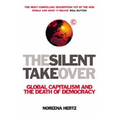 Cover for Noreena Hertz · The Silent Takeover (Paperback Bog) (2002)