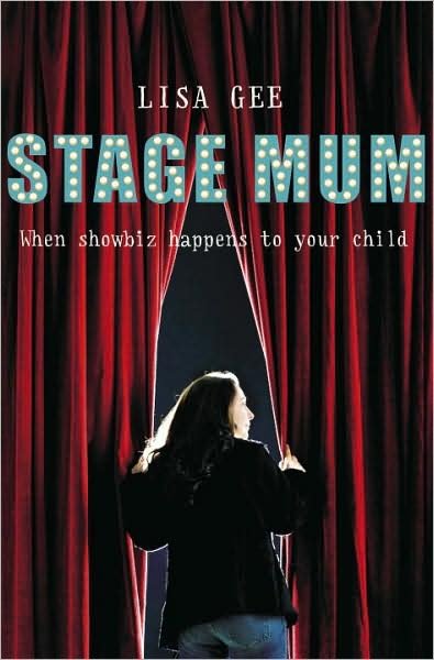 Cover for Lisa Gee · Stage Mum (Paperback Bog) (2009)