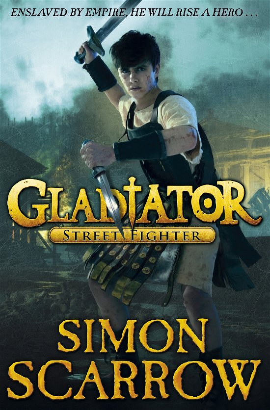 Cover for Simon Scarrow · Gladiator: Street Fighter - Gladiator (Pocketbok) (2013)