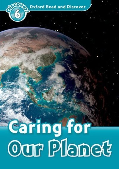 Joyce Hannam · Oxford Read and Discover: Level 6: Caring For Our Planet - Oxford Read and Discover (Paperback Bog) (2010)
