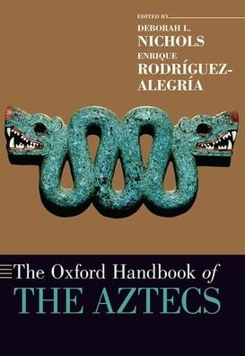 Cover for The Oxford Handbook of the Aztecs - Oxford Handbooks (Pocketbok) (2021)
