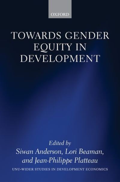 Cover for Siwan; Bea Anderson · Towards Gender Equity in Development - WIDER Studies in Development Economics (Hardcover Book) (2018)