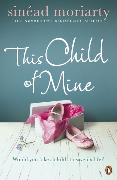 Cover for Sinead Moriarty · This Child of Mine (Paperback Book) (2013)