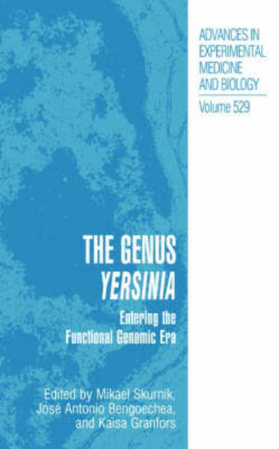Cover for Mikael Skurnik · The Genus Yersinia: Entering the Functional Genomic Era - Advances in Experimental Medicine and Biology (Hardcover Book) [2003 edition] (2003)