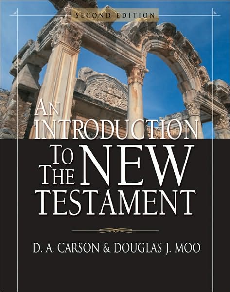 An Introduction to the New Testament - D. A. Carson - Books - Zondervan - 9780310238591 - August 24, 2019