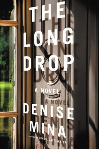 Cover for Denise Mina · The Long Drop: A Novel (Paperback Book) (2018)