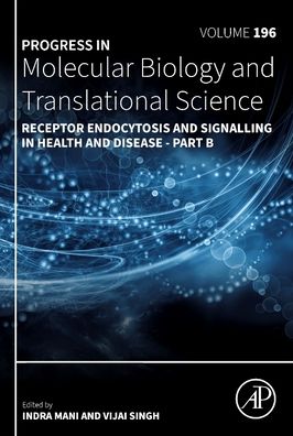 Cover for Receptor Endocytosis and Signalling in Health and Disease - Part B - Progress in Molecular Biology and Translational Science (Hardcover Book) (2023)