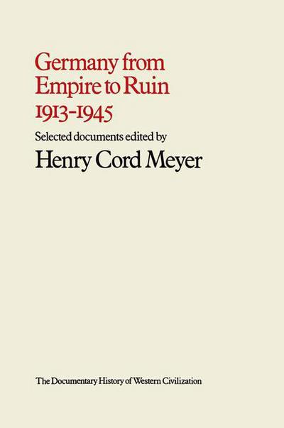 Cover for Henry Cord Meyer · Germany from Empire to Ruin, 1913-1945 (Paperback Book) [1973 edition] (1973)