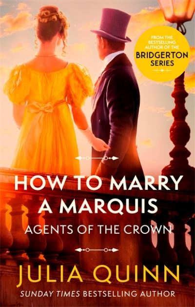 How To Marry A Marquis: by the bestselling author of Bridgerton - Agents for the Crown - Julia Quinn - Bücher - Little, Brown Book Group - 9780349430591 - 27. Mai 2021