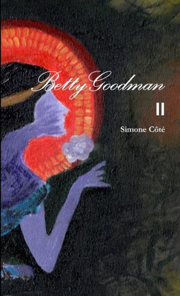 Cover for Simone Côté · Betty Goodman II (Book) (2019)