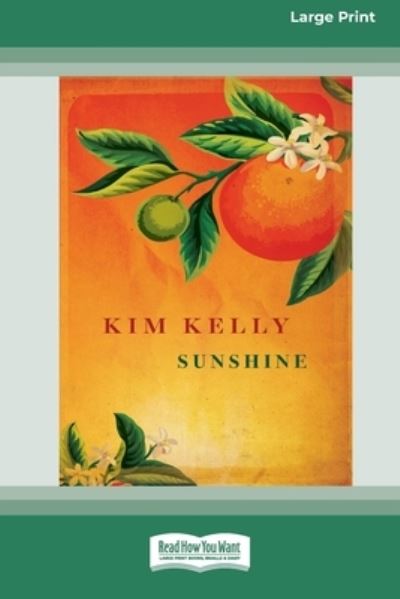 Cover for Kim Kelly · Sunshine (16pt Large Print Edition) (Paperback Book) (2019)